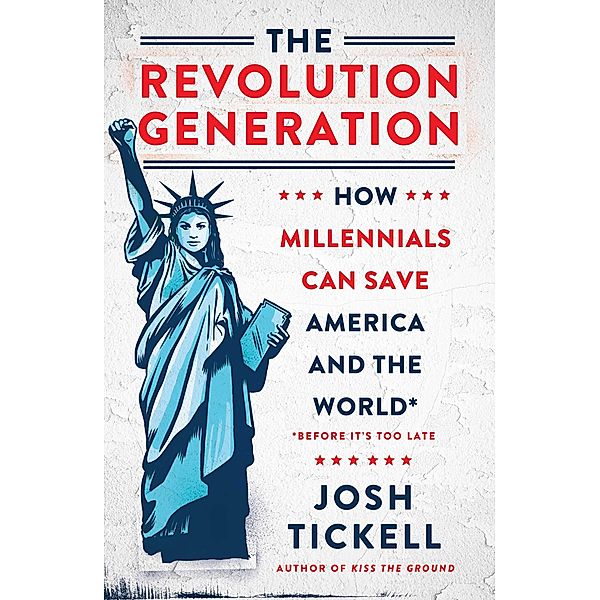 The Revolution Generation, Josh Tickell