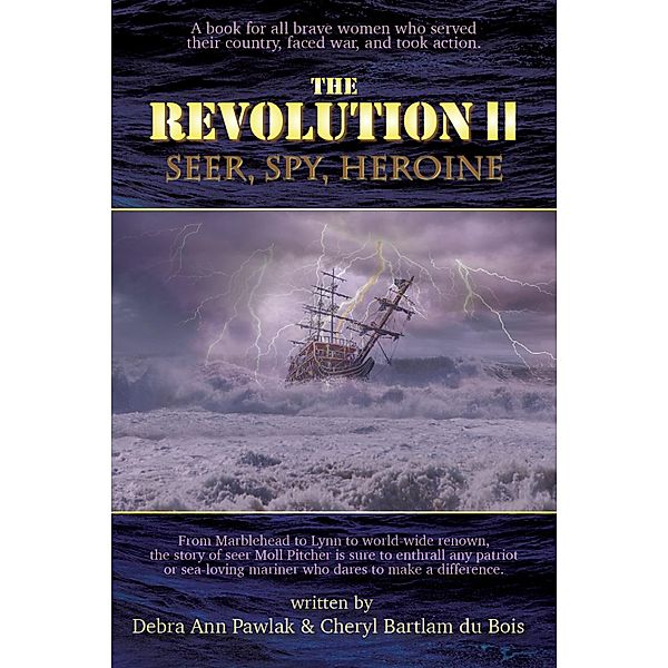 The Revolution II / Secret Heroines Bd.2, Debra Ann Pawlak, Cheryl Bartlam Du Bois