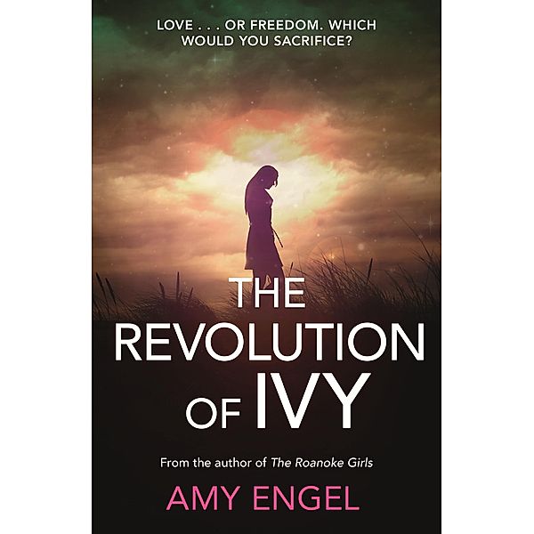 The Revolution of Ivy, Amy Engel