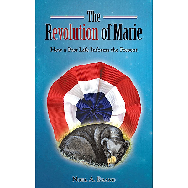 The Revolution of Marie, Noel A. Brand