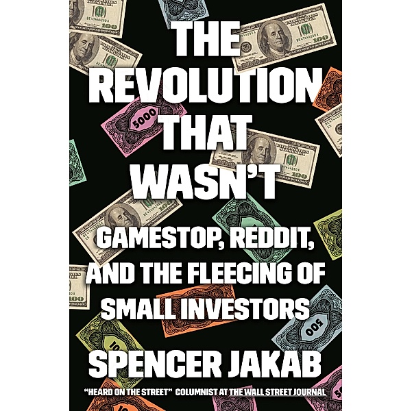 The Revolution That Wasn't / Portfolio, Spencer Jakab