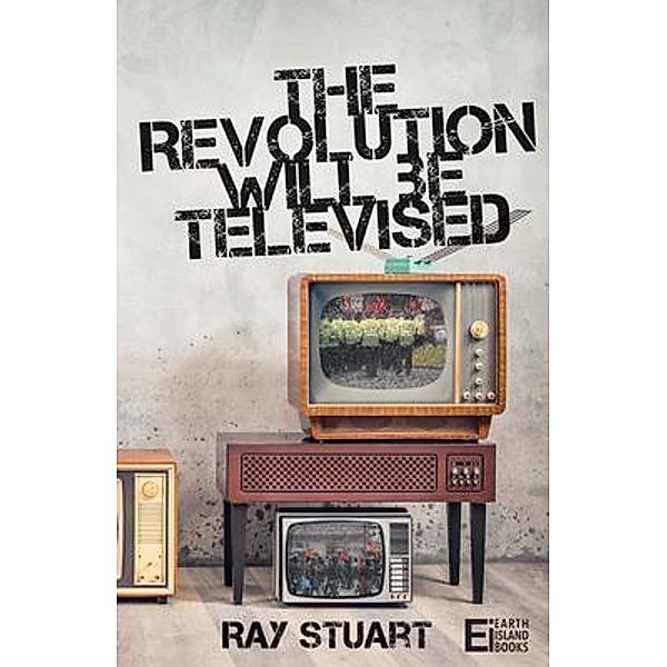 The Revolution Will Be Televised, Ray Stuart