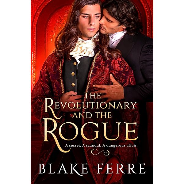 The Revolutionary and the Rogue, Blake Ferre