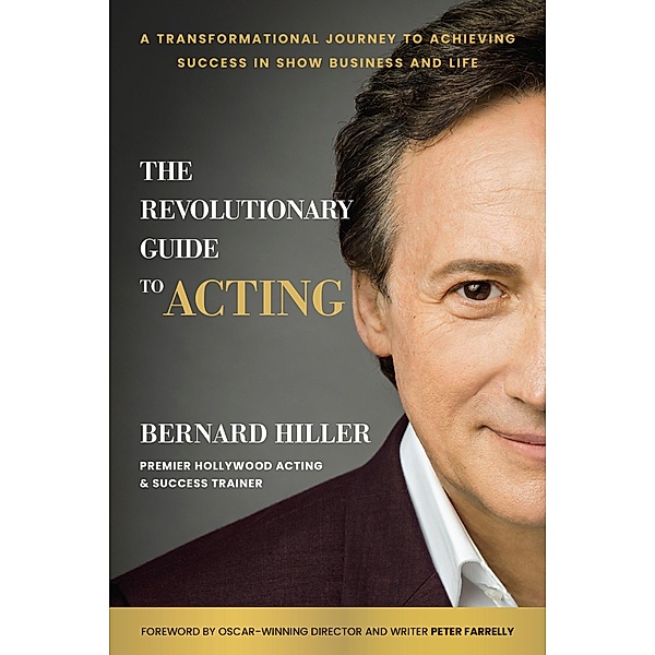 The Revolutionary Guide to Acting, Bernard Hiller