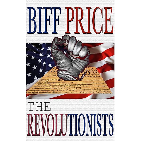 The Revolutionists, Biff Price