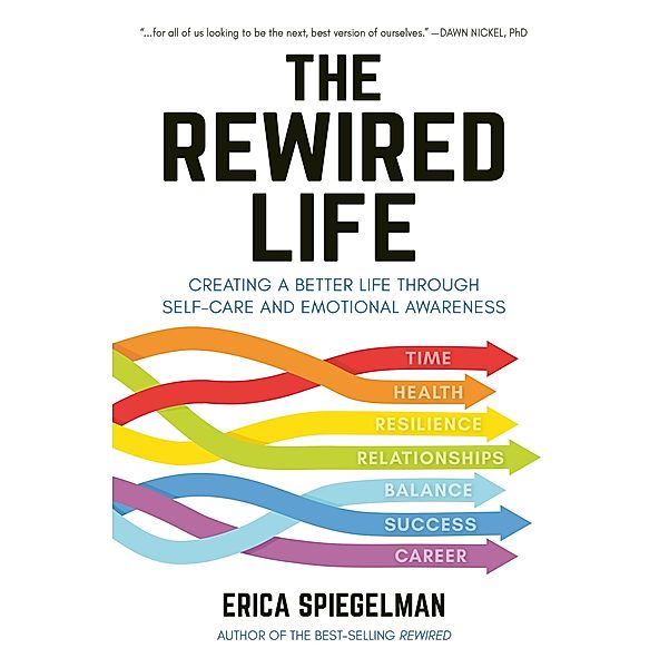 The Rewired Life, Erica Spiegelman