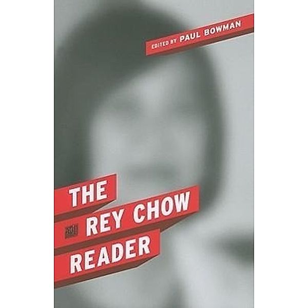 The Rey Chow Reader