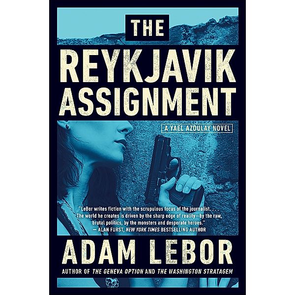 The Reykjavik Assignment / Yael Azoulay Series, Adam LeBor