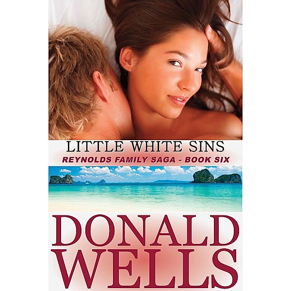 The Reynolds Family Saga: Little White Sins (The Reynolds Family Saga, #6), Donald Wells