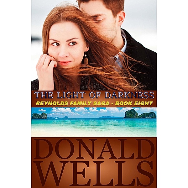 The Reynolds Family Saga: The Light Of Darkness (The Reynolds Family Saga, #8), Donald Wells