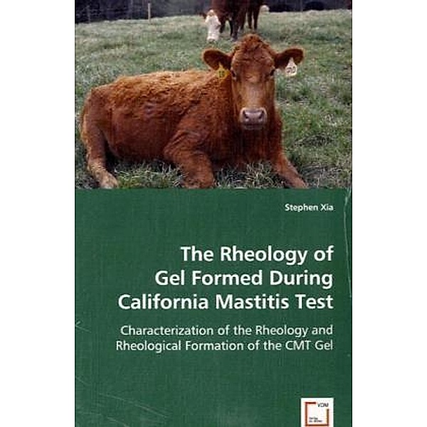 The Rheology of Gel Formed During California Mastitis Test, Stephen Xia