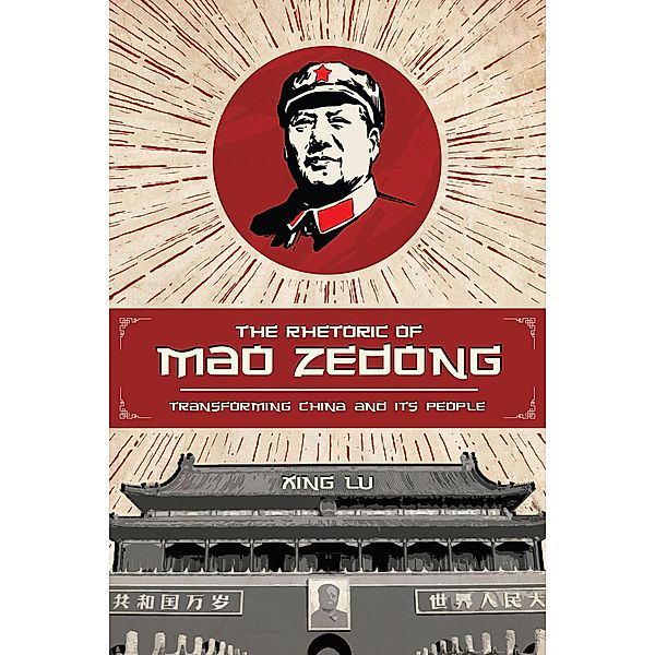 The Rhetoric of Mao Zedong / Studies in Rhetoric & Communication, Xing Lu