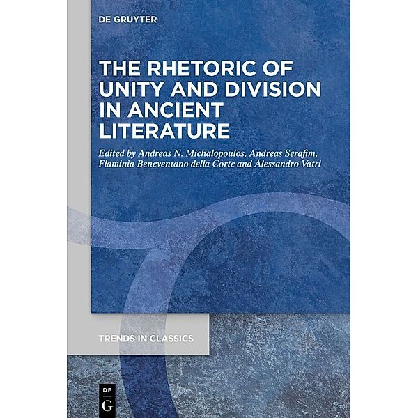 The Rhetoric of Unity and Division in Ancient Literature