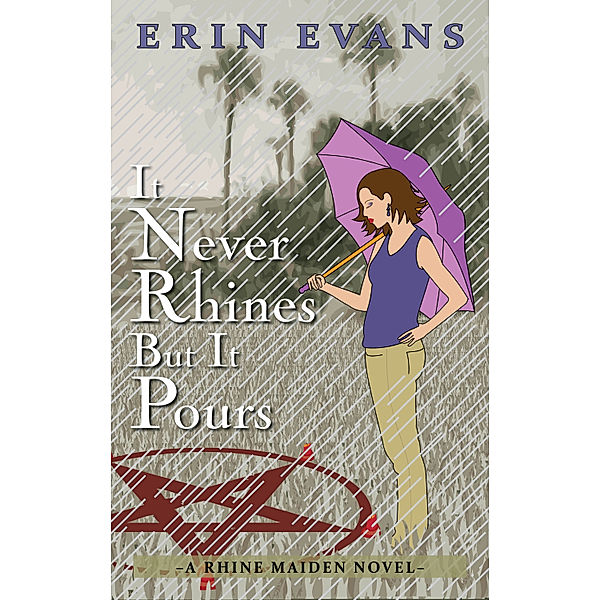 The Rhine Maiden: It Never Rhines but It Pours, Erin Evans