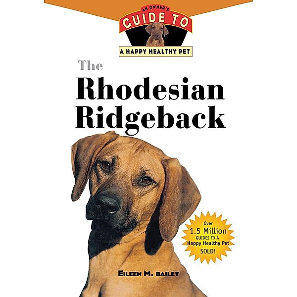 The Rhodesian Ridgeback / Your Happy Healthy Pet Bd.7, Eileen M. Bailey