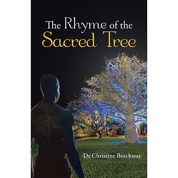 The Rhyme of the Sacred Tree, Dr Christine Botchway