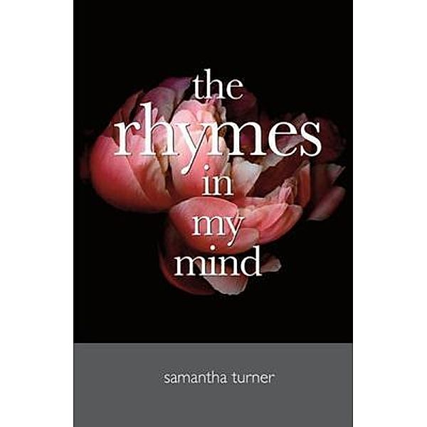 The Rhymes in My Mind, Samantha Turner