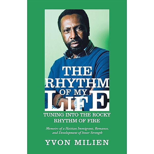 The Rhythm of My Life, Yvon Milien