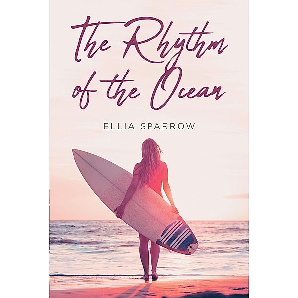 The Rhythm of the Ocean, Ellia Sparrow