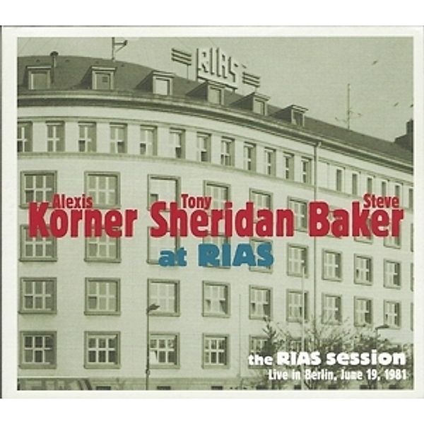 The Rias Session-Live In Berlin,June19,1981, Alexis Korner, Ton Sheridan