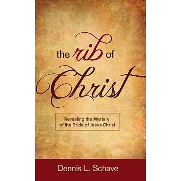 The Rib of Chist, Dennis Schave
