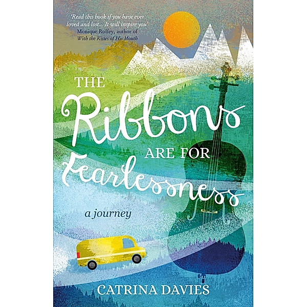 The Ribbons are for Fearlessness, Catrina Davies