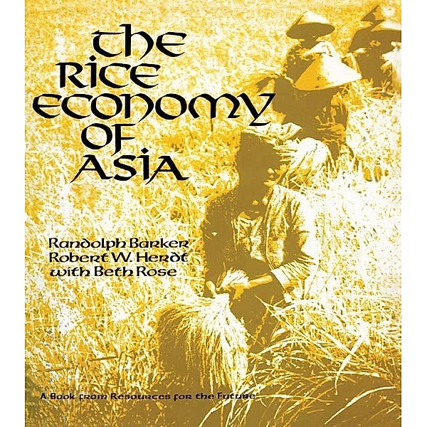 The Rice Economy of Asia, Randolph Barker, Robert W. Herdt, Beth Rose