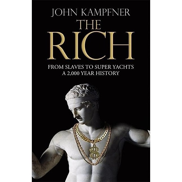 The Rich, John Kampfner