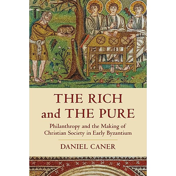 The Rich and the Pure / Transformation of the Classical Heritage Bd.62, Daniel Caner