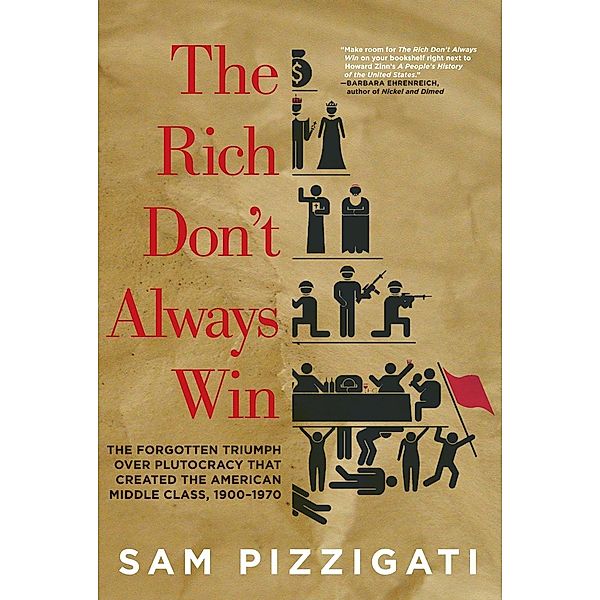 The Rich Don't Always Win, Sam Pizzigati
