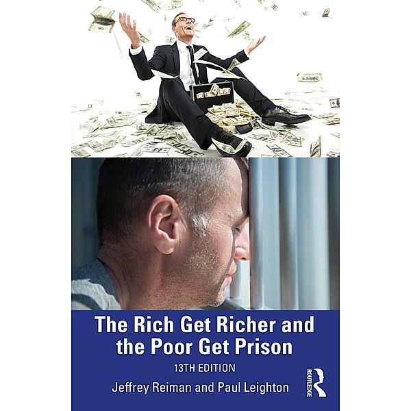 The Rich Get Richer and the Poor Get Prison, Jeffrey Reiman, Paul Leighton