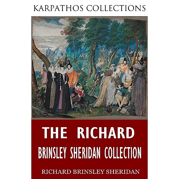 The Richard Brinsley Sheridan Collection, Richard Brinsley Sheridan
