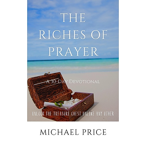 The Riches of Prayer, Michael Price