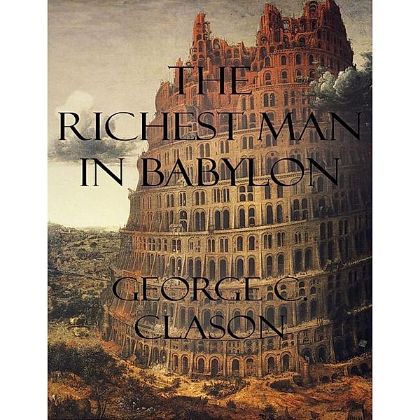 The Richest Man In Babylon, George C. Clason