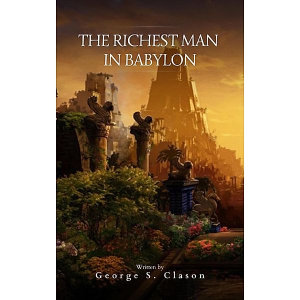 The Richest Man in Babylon, George S. Clason, Bookish