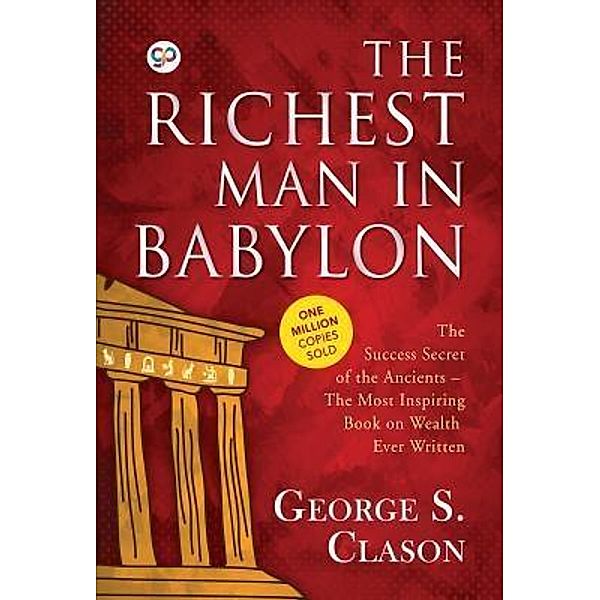 The Richest Man in Babylon / GP Self-Help Collection Bd.1, George S. Clason, General Press