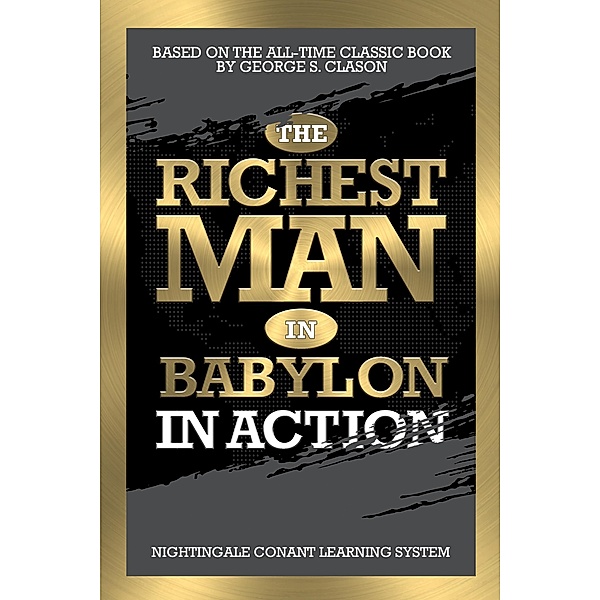 The Richest Man in Babylon in Action, George S. Clason