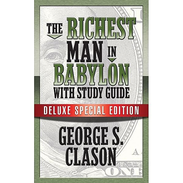 The Richest Man In Babylon with Study Guide, George S. Clason