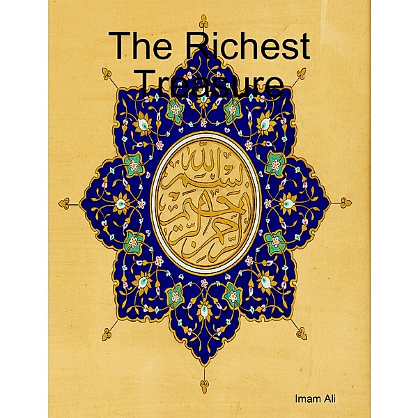 The Richest Treasure, Imam Ali