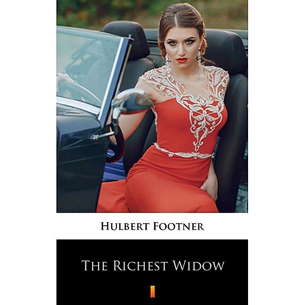 The Richest Widow, Hulbert Footner