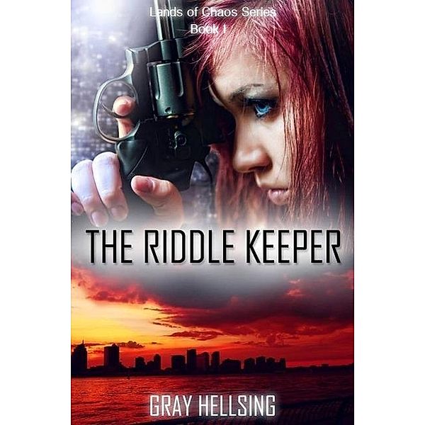 The Riddle Keeper (Lands of Chaos Series, #1) / Lands of Chaos Series, Gray Hellsing