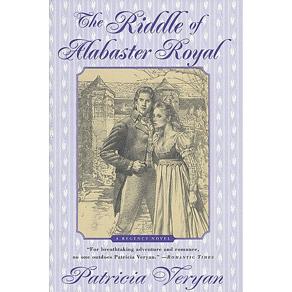 The Riddle of Alabaster Royal / The Riddle Saga Bd.1, Patricia Veryan