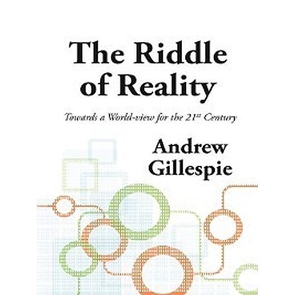 The Riddle of Reality, Andrew Gillespie