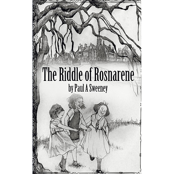 The Riddle of Rosnarene, Paul a. Sweeney