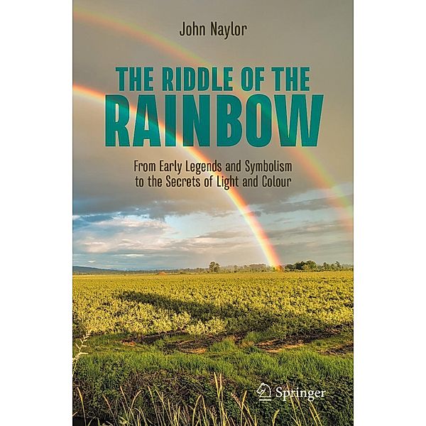 The Riddle of the Rainbow / Copernicus Books, John Naylor