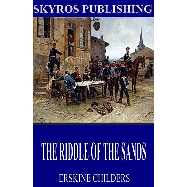 The Riddle of the Sands, Erskine Childers