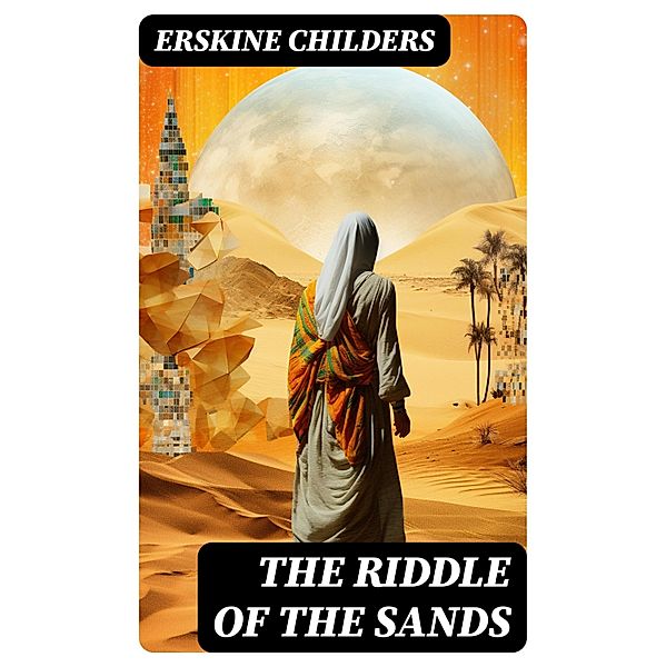 The Riddle of the Sands, Erskine Childers