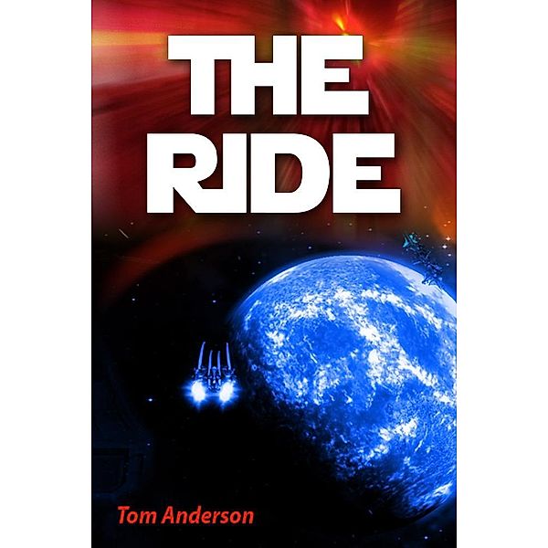The Ride / eBookIt.com, Tom Ph. D. Anderson