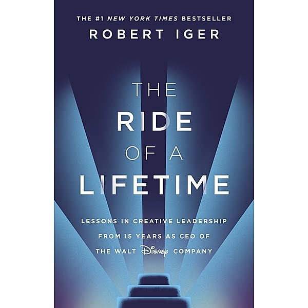 The Ride of a Lifetime, Robert Iger