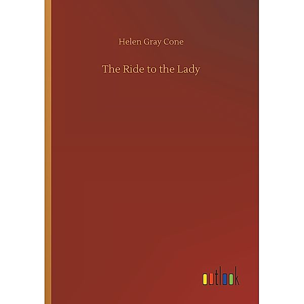 The Ride to the Lady, Helen Gray Cone